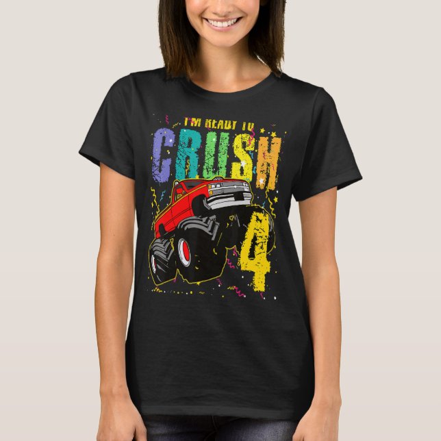 Kids I'm Ready To Crush 4 Monster Truck 4th Birthd T-Shirt (Front)