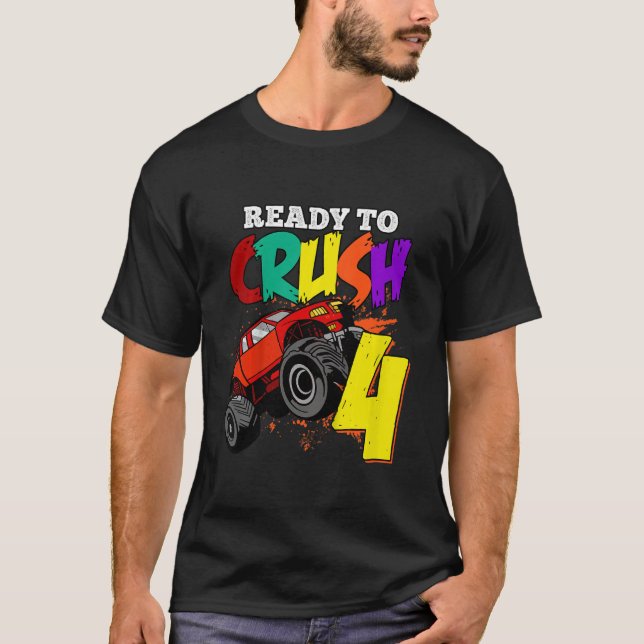 Kids I'm Ready To Crush 4 Years Old Monster Truck  T-Shirt (Front)