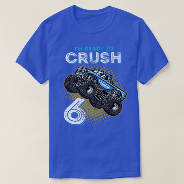 Kids I'm Ready to Crush 6 Monster Truck 6yr Old Bi T-Shirt (Design Front)