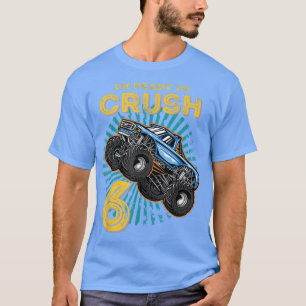 Kids I'm Ready To Crush 6 Monster Truck 6yr Old Bi T-Shirt