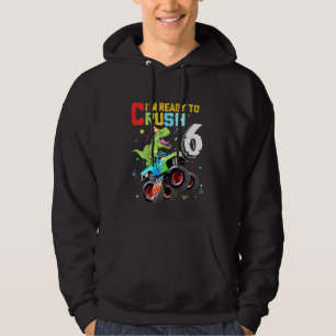 Kids Im Ready to Crush 6 Monster Truck dinosaur 6t Hoodie