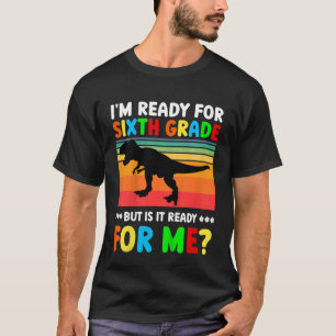 Kids I'm Ready To Crush 6th Grade Dinosaur Back To T-Shirt