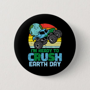 Kids Im Ready To Crush Earth Day Monster Truck Boy 6 Cm Round Badge