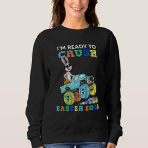 Kids Im Ready To Crush Easter Eggs Rabbit In A Mon Sweatshirt