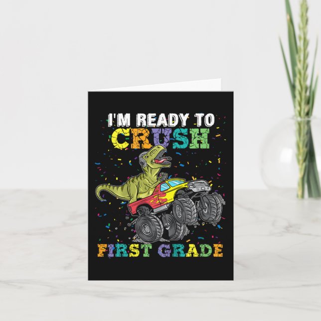 Kids I'm Ready To Crush First Grade Monster Truck  Card (Front)