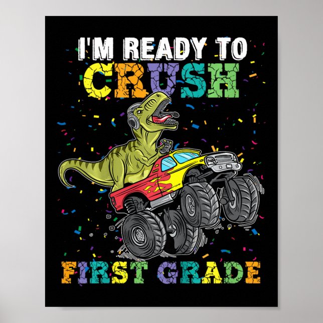 Kids I'm Ready To Crush First Grade Monster Truck  Poster (Front)