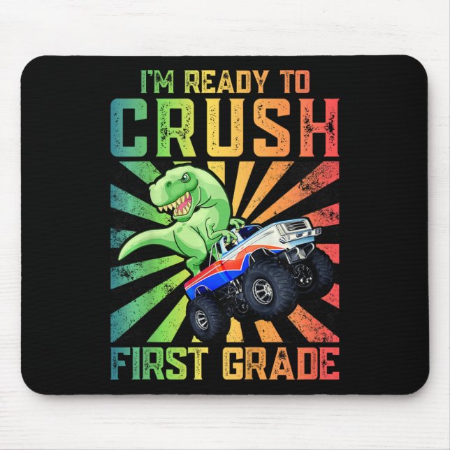 Kids I'm Ready To Crush First Grade Tee  Mouse Pad (Front)