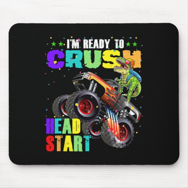 Kids I'm Ready To Crush Head Start Dinosaur Monste Mouse Pad (Front)