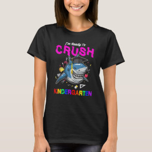 Kids I'm Ready To Crush Kindergarten Back To Schoo T-Shirt