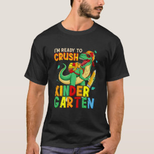 Kids I'm Ready To Crush Kindergarten Back To Schoo T-Shirt