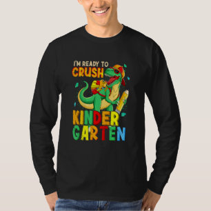 Kids I'm Ready To Crush Kindergarten Back To Schoo T-Shirt