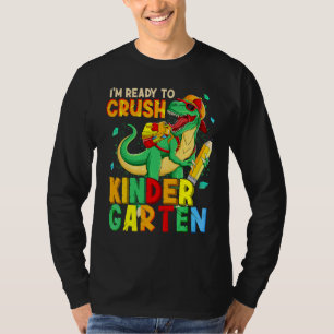 Kids I'm Ready To Crush Kindergarten Back To Schoo T-Shirt
