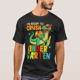 Kids I'm Ready To Crush Kindergarten Back To Schoo T-Shirt