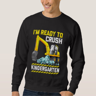 Kids I'm Ready To Crush Kindergarten Construction Sweatshirt