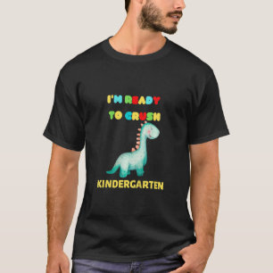 Kids I'm Ready To Crush Kindergarten Cute Dinosaur T-Shirt