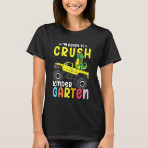 Kids I'm Ready To Crush Kindergarten Dino Monster  T-Shirt
