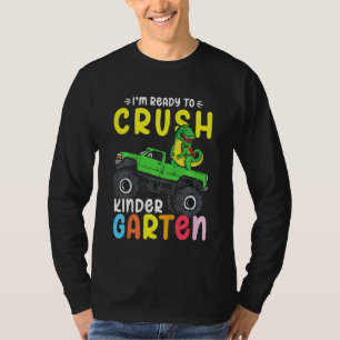 Kids I'm Ready To Crush Kindergarten Dino Monster  T-Shirt