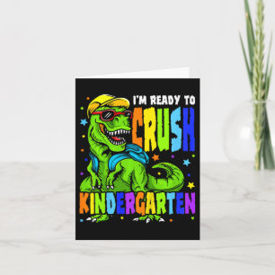 Kids I'm Ready To Crush Kindergarten Dinosaur 1st  Card