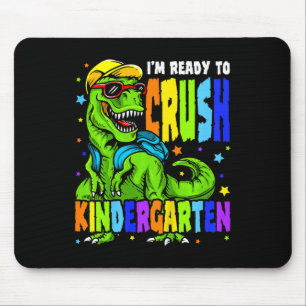 Kids I'm Ready to Crush Kindergarten Dinosaur 1st  Mouse Pad