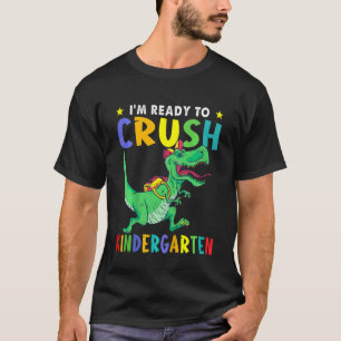 Kids I'm Ready To Crush Kindergarten Dinosaur Back T-Shirt