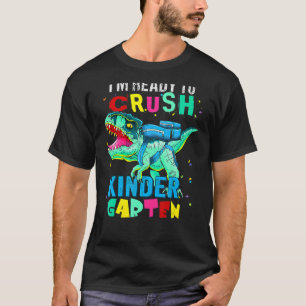 Kids I'm Ready To Crush Kindergarten Dinosaur Back T-Shirt