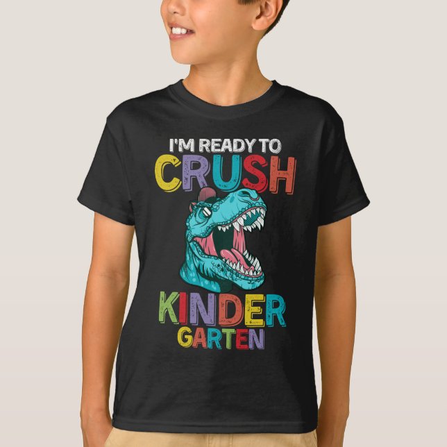 Kids I'm Ready To Crush Kindergarten Dinosaur Boys T-Shirt (Front)