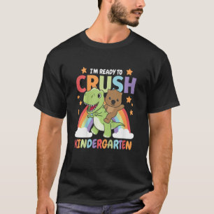 Kids I'm Ready To Crush Kindergarten For Kids Rex  T-Shirt