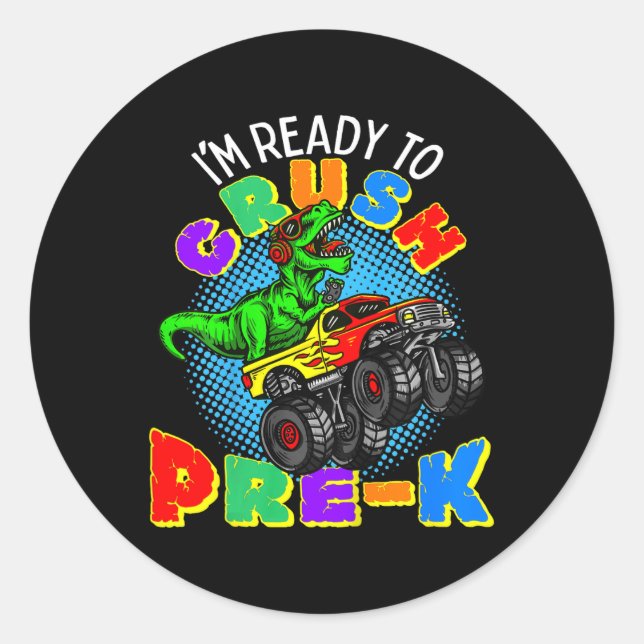 Kids I'm Ready to Crush Pre K Dinosaur Monster Tru Classic Round Sticker (Front)