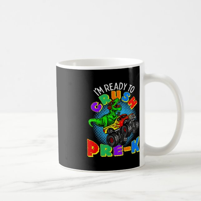 Kids I'm Ready to Crush Pre K Dinosaur Monster Tru Coffee Mug (Right)
