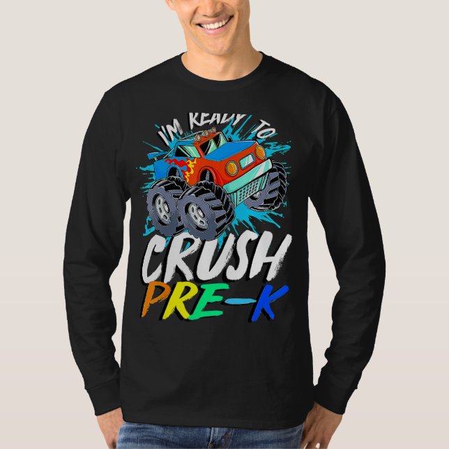 Kids I'm Ready To Crush Pre K Monster Truck Prek B T-Shirt (Front)