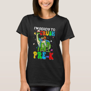 Kids I'm Ready To Crush Pre K Rex Dinosaurs Back T T-Shirt