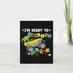 Kids I'm ready to crush Pre-K T Rex Dinosaur Truck Card
