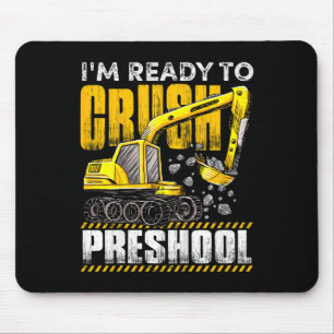 Kids I'm Ready To Crush Preschool Construction Exc Mouse Pad