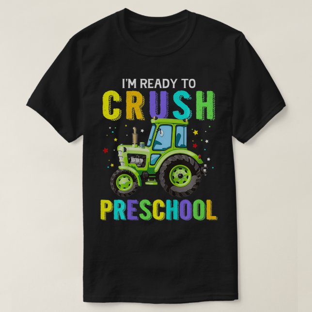 Kids I'm Ready To Crush Preschool Drive Tractor Ba T-Shirt (Design Front)