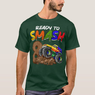 Kids I'm Ready To Smash Being 8 Monster Truck Birt T-Shirt