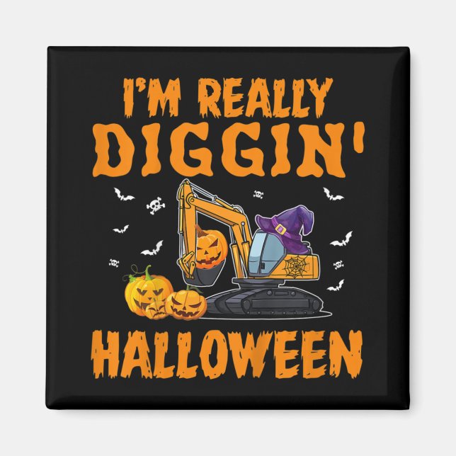 Kids I'm really Diggin Excavator Construction Hall Magnet (Front)