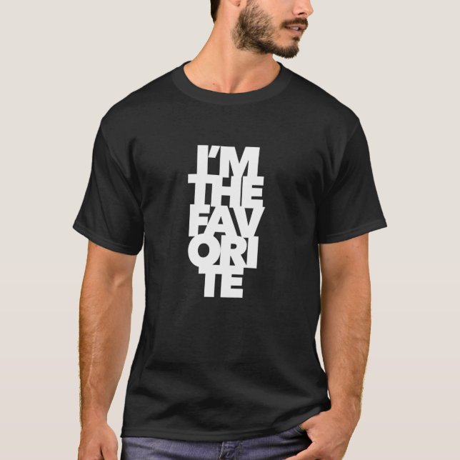 Kids I'm THE FAVORITE Funny Family Gifts Boy Girl T-Shirt (Front)