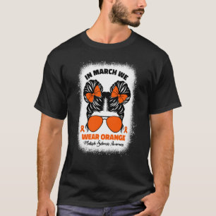 Kids In March We Wear Orange Ms Multiple Sclerosis T-Shirt