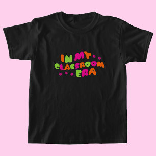 Kids In My Classroom Era T Shirt