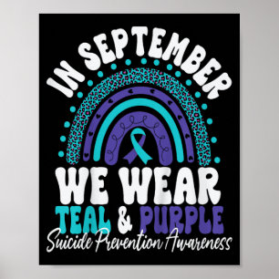 Kids In September We Wear Teal And Purple Suicide Poster