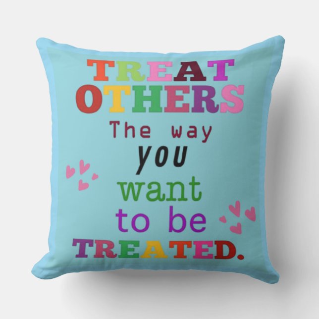 Kids Inspirational Quote Throw Pillow – Treat Othe (Front)
