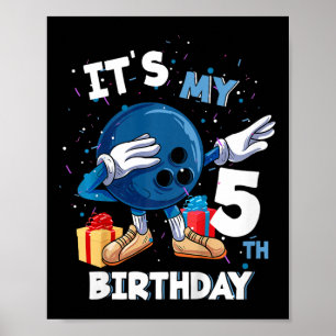 Kids Its My 5th Birthday 5 Year Old Bowling Birthd Poster
