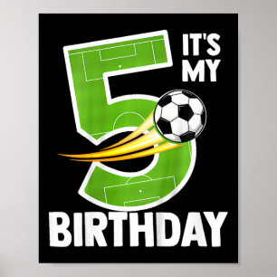 Kids It's My 5th Birthday Boy Soccer Ll 5 Year Old Poster