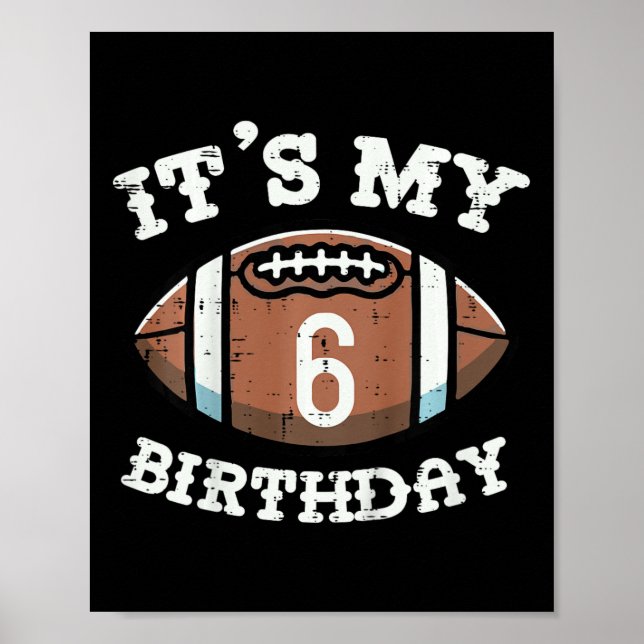 Kids Its My 6th Birthday American Football 6 Year  Poster (Front)
