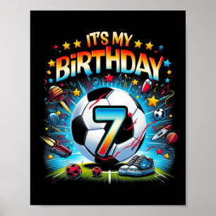 Kids It's My 7th Birthday Boys Soccer Footbyll 7 Y Poster