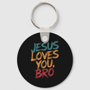 Kids Jesus Loves You Bro Funny Christian Boys Todd Key Ring
