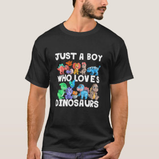 Kids Just A Boy Who Loves Dinosaurs. Funny Dinosau T-Shirt