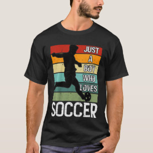 Kids Just A Boy Who Loves Soccer Player Retro Stri T-Shirt