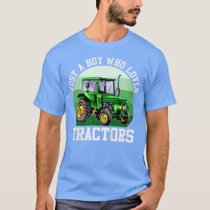 Kids Just A Boy Who Loves Tractors Farm Kid Birthd T-Shirt