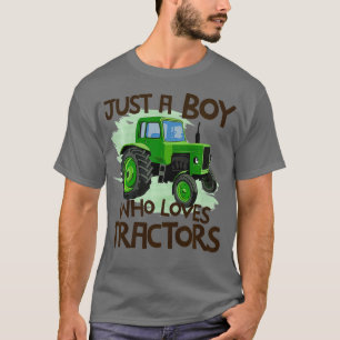 Kids Just A Boy Who Loves Tractors T Shirt Farm